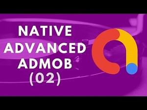 Integrate Admob Native Advanced Ads (2019) with RecyclerView Android Studio Tutorial #2