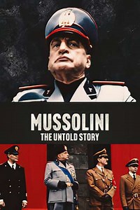 Mussolini: The Untold Story (1985) - TV Show