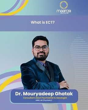 ECT Electro Convulsive Therapy, is a Gold standard for treating mental illness says Dr Mouryadeep