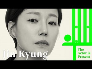 Jin Kyung | The Actor is Present | 진경