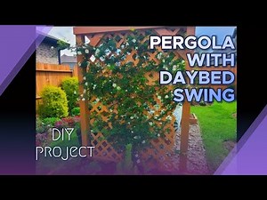 Pergola Garden Daybed Swing: Time lapse of a DIY Project