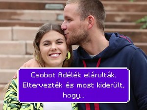 Csobot Adélék elárulták. Eltervezték és most kiderült, hogy… | Kiskegyed