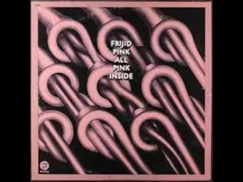 FRIJID PINK - all pink inside - 1974