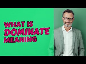 Dominate | Definition of dominate