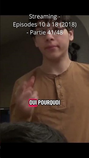 Web-série - Streaming - Épisodes 10 à 18 (2018) - Partie 41/48