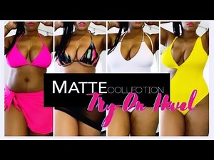 MATTE COLLECTION SWIMSUIT TRY-ON HAUL
