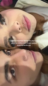 Cuando intentan llamar mi atención pero yo estoy con el que suena exactamente así