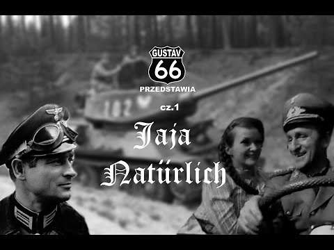 Czterej pancerni i...Kloss cz.1 "Jaja naturlich"