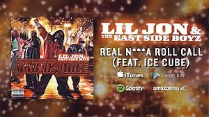 Lil Jon - Real Nigga Roll Call (feat. Ice Cube)