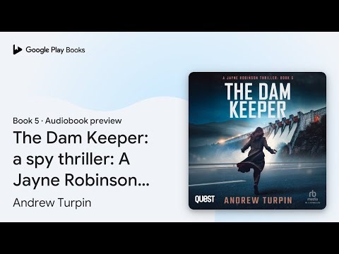 The Dam Keeper: a spy thriller: A Jayne… Book 5 by Andrew Turpin · Audiobook preview