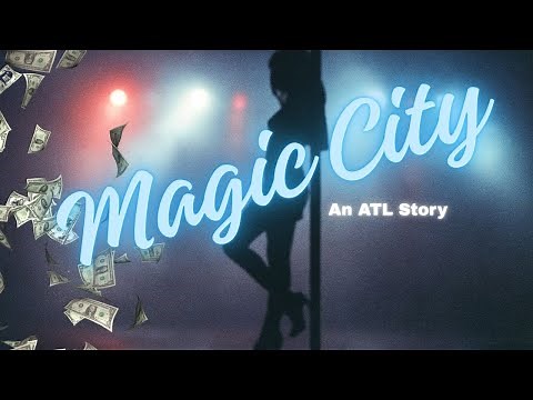 Magic City | The Strip Club That Changed Atlanta's Nightlife