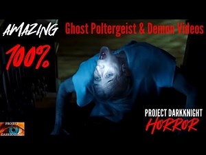 Amazing Videos That Show Ghosts Poltergeists & Demons v51 WARNING UPSETTING SCENES