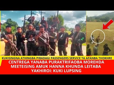 CENTREGA YANABA PURAKTRIFAOBA MOREHDA MEETEISING AMUK HANNA KHUNDA LEITABA YAKHIROI: KUKI LUPSING 🔥🔥