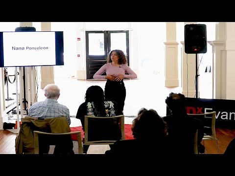 Masculine and Feminine Energy is A Balance | Nana Ponceleon | TEDxEvansStreet