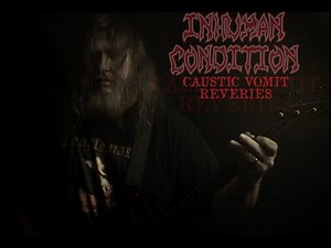Inhuman Condition: banda lança vídeo para a faixa Caustic Vomit Reveries, confira