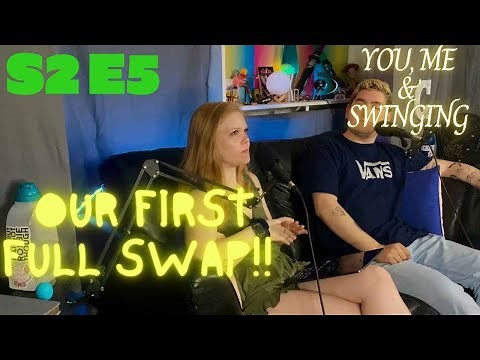 S2 E5: Our First Full Swap!!