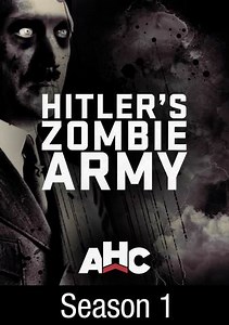 Hitler's Zombie Army: Hitler's Zombie Army