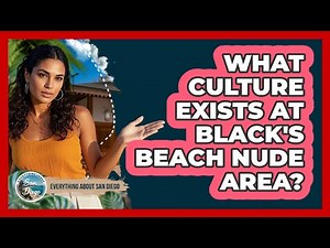 What Culture Exists At Black's Beach Nude Area?