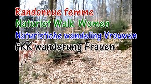 Randonnue femme - Naturist Walk Women - Naturistiche wandeling Vrouwen - FKK wanderung Frauen