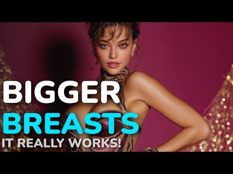 Bigger, Fuller Breasts Subliminal ✨ Natural Bust Enhancement Frequency