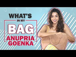 What’s In My Bag With Anupria Goenka | Bag Secrets Revealed