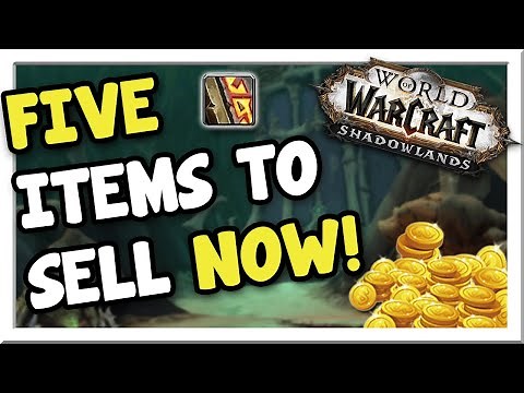 5 Items you should be selling RIGHT NOW! | Shadowlands | WoW Gold Making Guide
