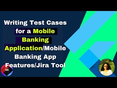 Writing Test Cases for a Mobile Banking Application/Mobile Banking App Features /Jira Tool