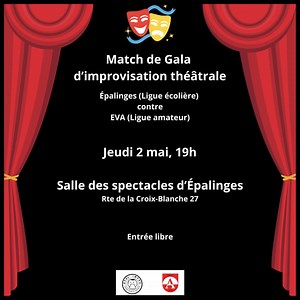 [AGENDA] Amateurs et amatrices de théâtre, ne manquez pas le match d'improvisation théâtrale ce jeudi ! Organisée conjointement par Epal'impro Écoles d'Épalinges et par @avli.ch Association vaudoise des ligues d'improvisation, la ligue écolière d'Épalinges se confrontera à EVA (Ligue des amateurs). Venez nombreux/ses pour les encourager. #epalinges #théâtre #improvisation #improtheatre | Commune d'Épalinges