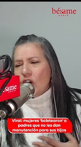 15 reactions | En redes sociales se viralizó un video que ha causado polémica. Varias mujeres expusieron a los padres de sus hijos, pues aseguran que no les dan dinero para la manutención de los pequeños  | Bésame Radio Colombia | Facebook