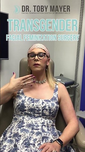 Transgender Facial Feminization Surgery With Dr. Toby Mayer