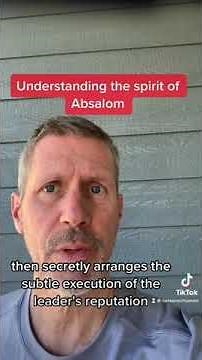 Understanding the Spirit of Absalom