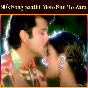 126K views · 7.2K reactions | 90s Song Saathi Mere Sun To Zara...❤...