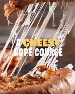 Rope courses are hard. Cheese ropes are soft and squishy. It’s a no brainer really. | Papa Johns Pizza