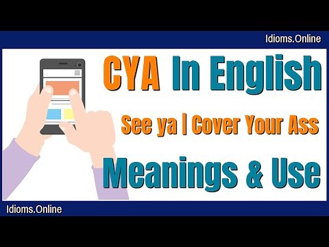 CYA Meaning | See Ya | Cover Your Ass