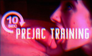 10 Second Prejac Training