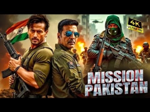 Mission Pakistan | Full HD Hindi Movie | Akshay Kumar & Tiger Shroff New Release Bollywood Movies
