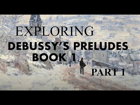 Susan Waterfall Explores Debussy's Preludes Book 1 Part 1