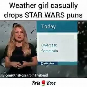 This Weather Girl must be an avid #StarWars fan! Awesomely done! | Superhero Movies Vault