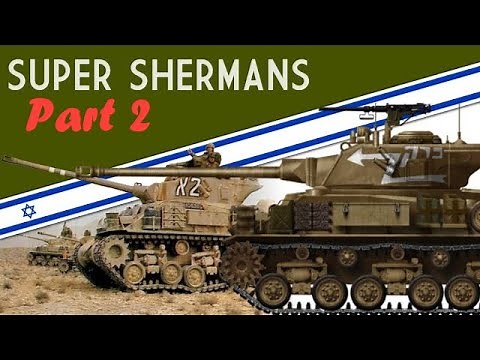 Fighting on All Sides | M-50 Sherman Israeli Tank (Part 2)