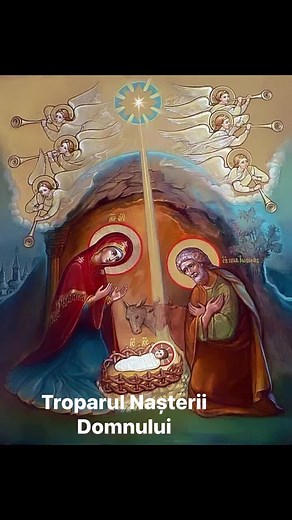 Troparul Nașterii Domnului nostru Iisus Hristos. | Teologie - Duh și Adevăr