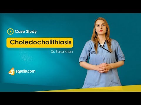 Choledocholithiasis | Etiology Clinical Features Management | Case Study