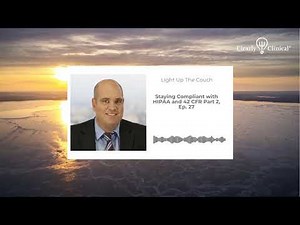 Staying Compliant with HIPAA and 42 CFR Part 2, Ep. 27 (Not eligible for CE credit)