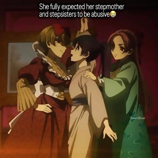 She fully expected her stepmother and stepsisters to be abusive😭 #animeedit