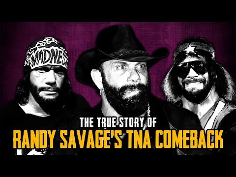 The True Story of Randy Savage's TNA Comeback