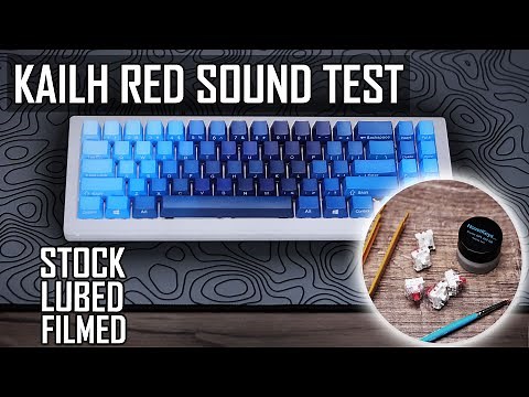 Kailh Reds Sound test (Stock Vs Lubed + Filmed)
