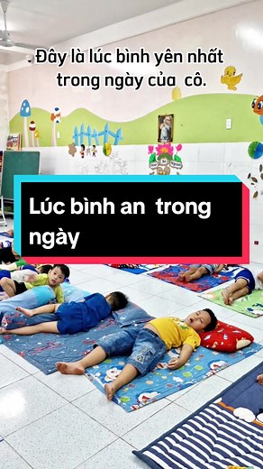 Cả ngày đến giờ này mới chịu nằm im thôi. #cophuongmamnon #nghemamnon #mamnon #hashtagxuhướng #tre #trecon #giaovienmamnon #xuhuongthinhtiktok