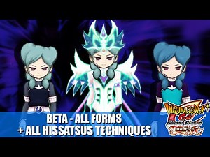 Beta (All Forms) + All Hissatsus Techniques | Inazuma eleven GO 2: Chrono Stone