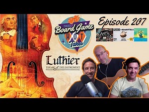 Luthier Review - Board Game Hot Takes Podcast