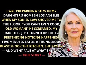 While Cooking, My Son-in-Law Shoved Me And Shouted, “You’re Wrong! Useless!” — But Then - TRUE STORY