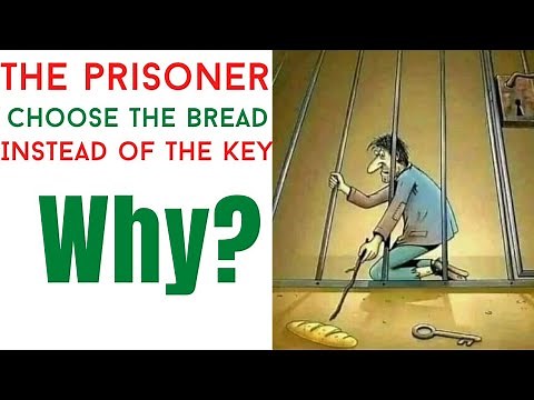 Why did the prisoner choose the BREAD instead of the key?